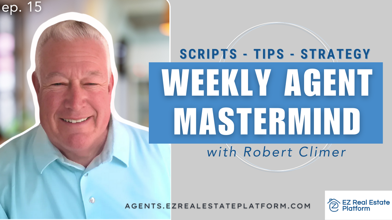 Weekly Agent Mastermind with EZ Real Estate 15