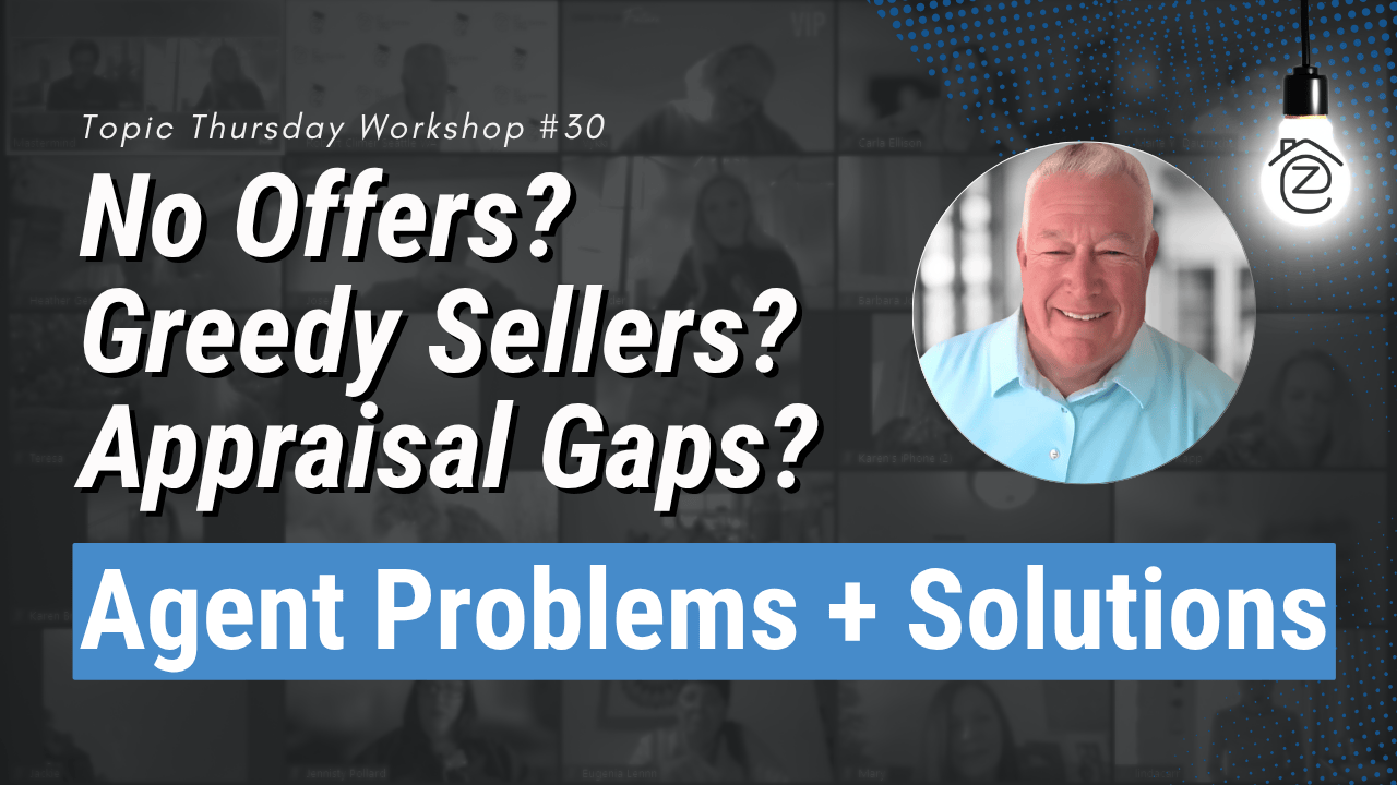 agent solutions no offers greedy sellers appraisal gaps topic thursday 30