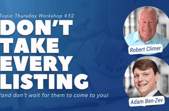 Don't take every listing and don't wait for them to come to you