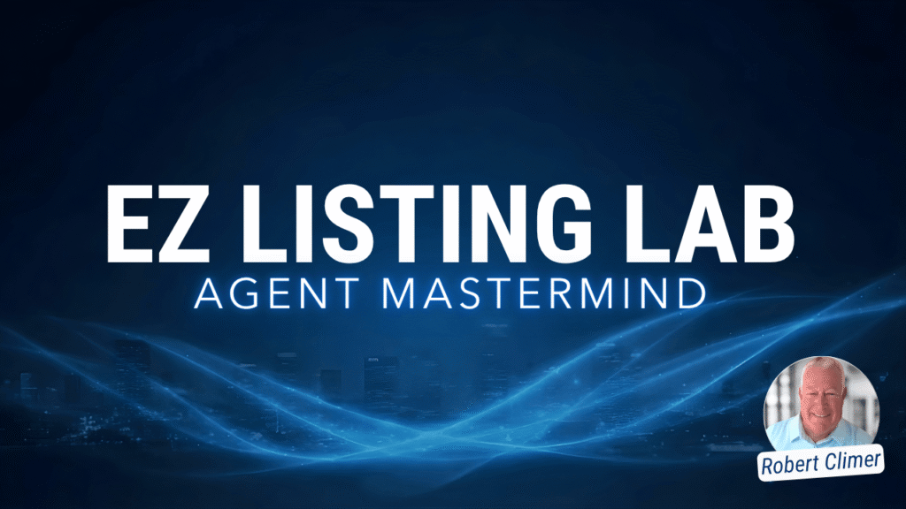 EZ Listing Lab: Agent Mastermind Podcast Thumbnail. Host: Robert Climer